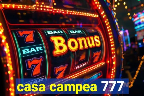 casa campea 777