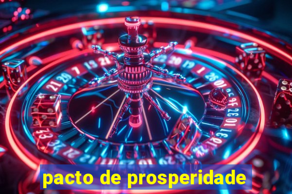 pacto de prosperidade