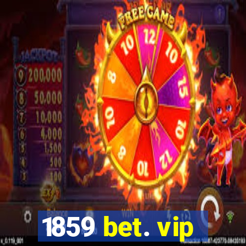 1859 bet. vip