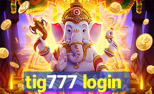 tig777 login