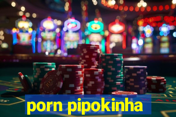 porn pipokinha