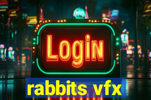 rabbits vfx