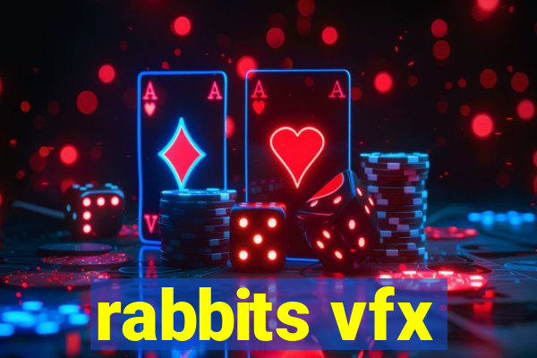 rabbits vfx