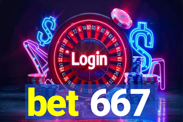 bet 667