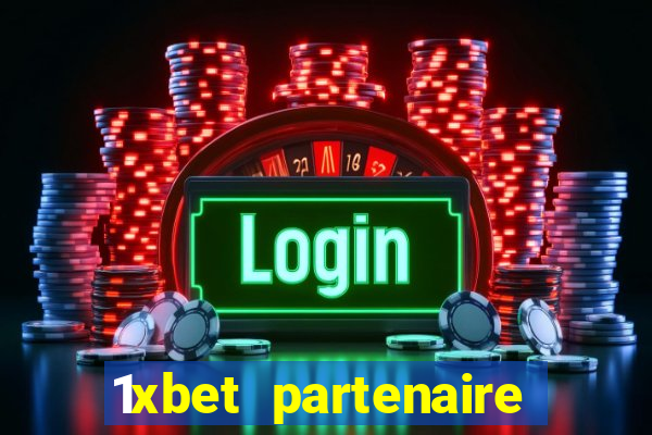 1xbet partenaire apk download