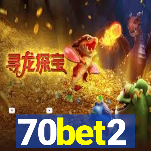 70bet2