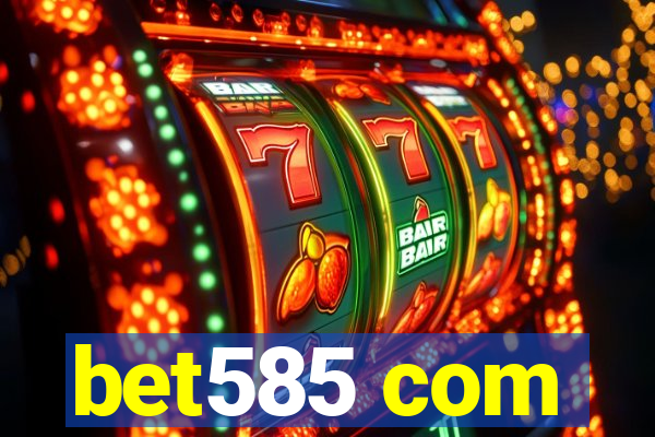 bet585 com