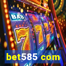 bet585 com