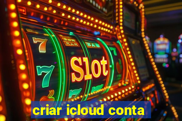 criar icloud conta