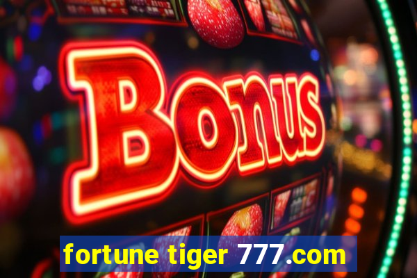 fortune tiger 777.com