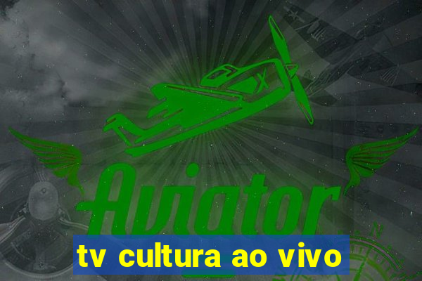 tv cultura ao vivo