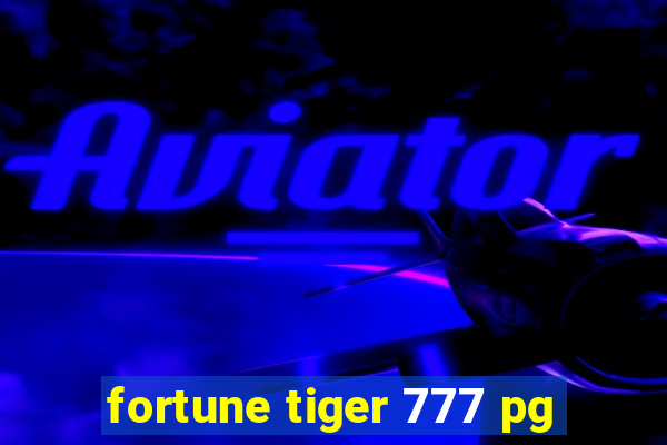 fortune tiger 777 pg