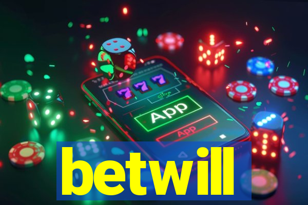 betwill