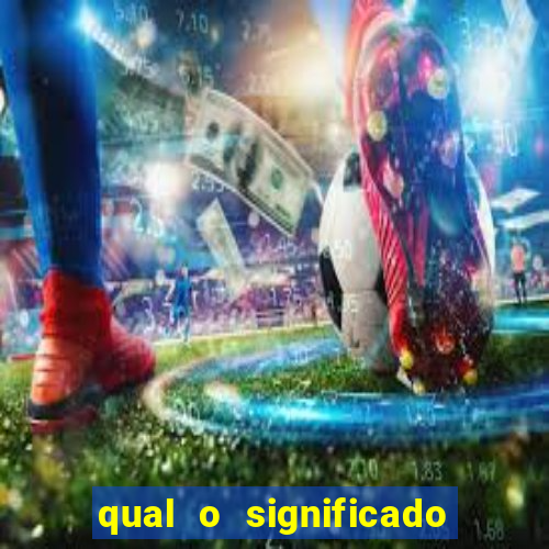 qual o significado do jogo