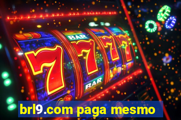 brl9.com paga mesmo