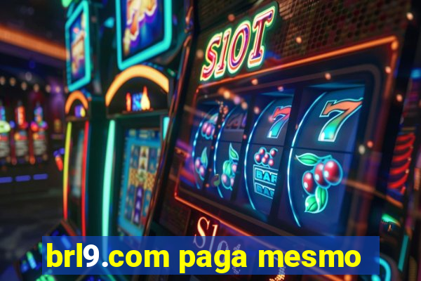 brl9.com paga mesmo