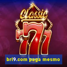 brl9.com paga mesmo