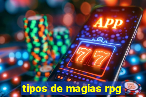 tipos de magias rpg