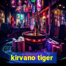 kirvano tiger