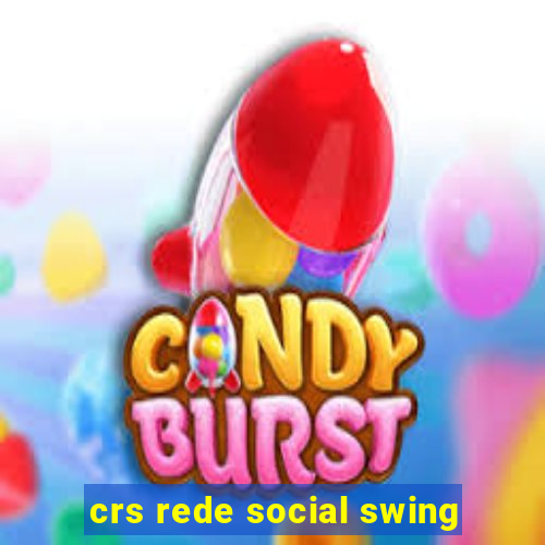 crs rede social swing