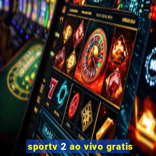 sportv 2 ao vivo gratis