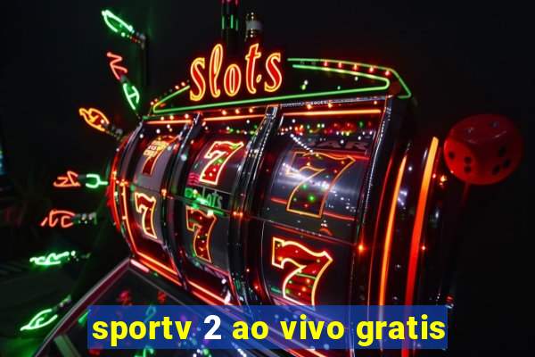 sportv 2 ao vivo gratis