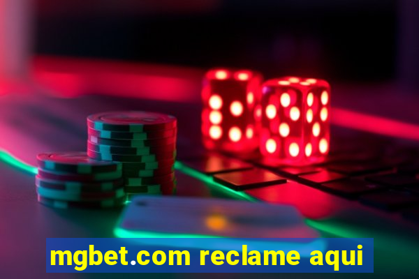 mgbet.com reclame aqui