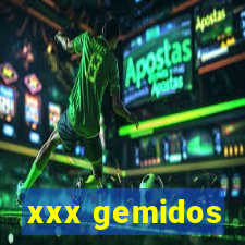 xxx gemidos