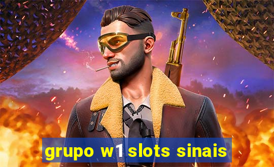 grupo w1 slots sinais