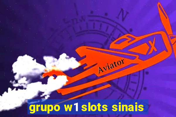 grupo w1 slots sinais