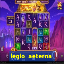 legio aeterna victrix letra