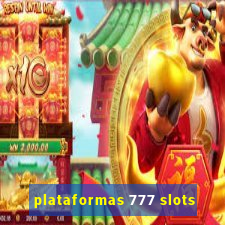 plataformas 777 slots