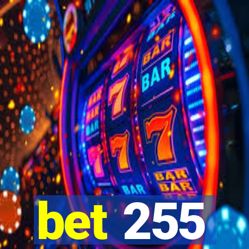 bet 255