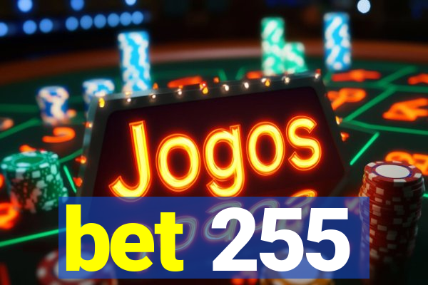 bet 255