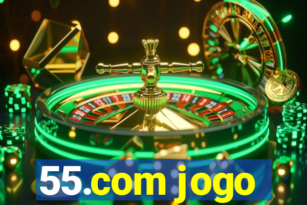 55.com jogo