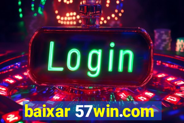 baixar 57win.com