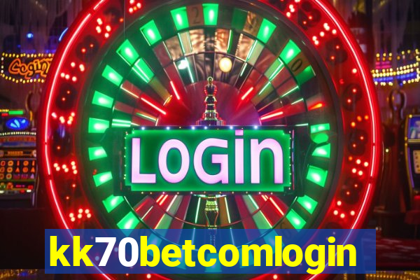 kk70betcomlogin