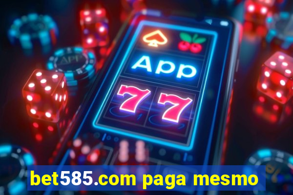 bet585.com paga mesmo