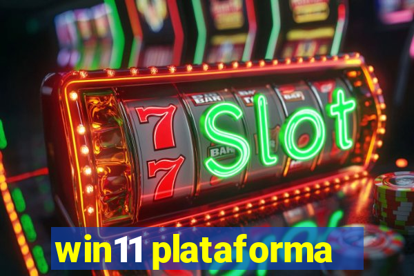 win11 plataforma