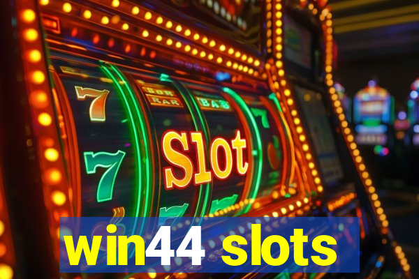 win44 slots