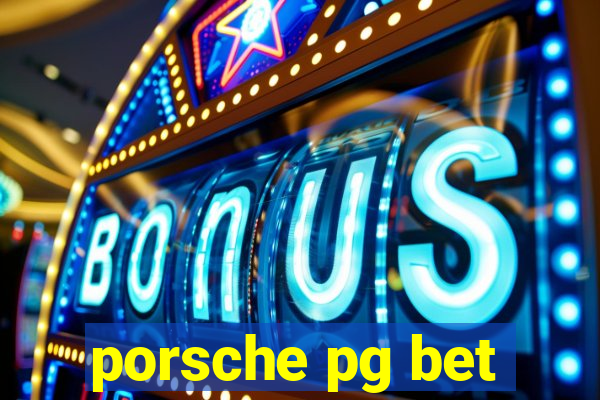 porsche pg bet