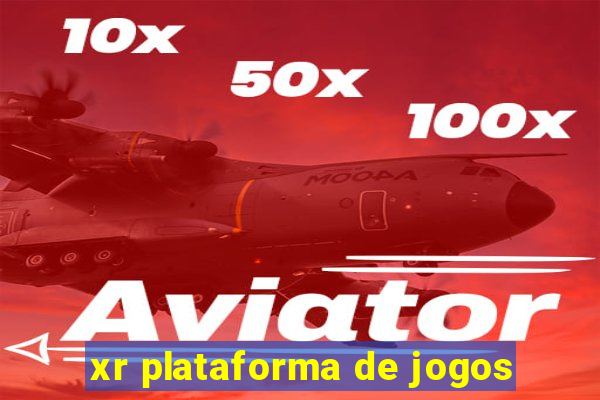 xr plataforma de jogos