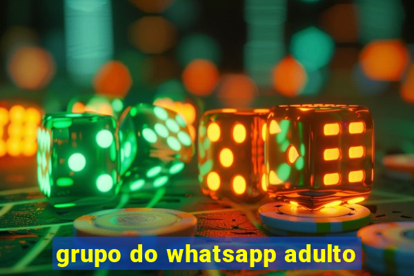 grupo do whatsapp adulto