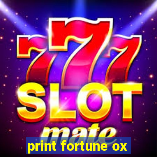 print fortune ox