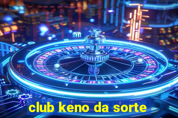 club keno da sorte