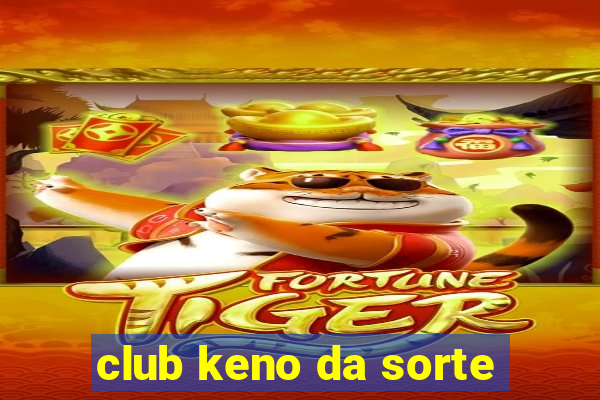 club keno da sorte