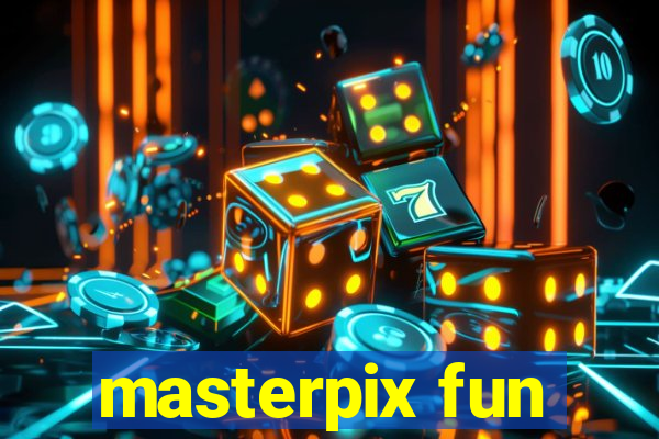 masterpix fun