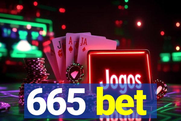 665 bet