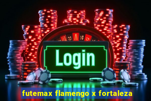 futemax flamengo x fortaleza