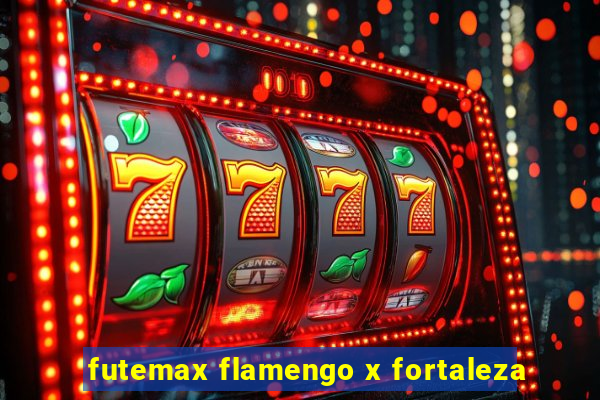 futemax flamengo x fortaleza